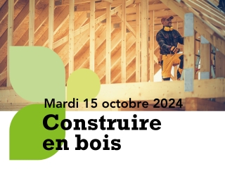 Construire en Bois : Rejoignez un secteur respectueux de l’environnement